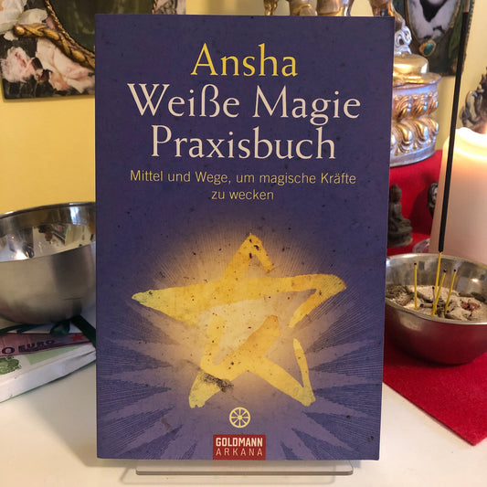 Weiße Magie Praxisbuch - Ansha